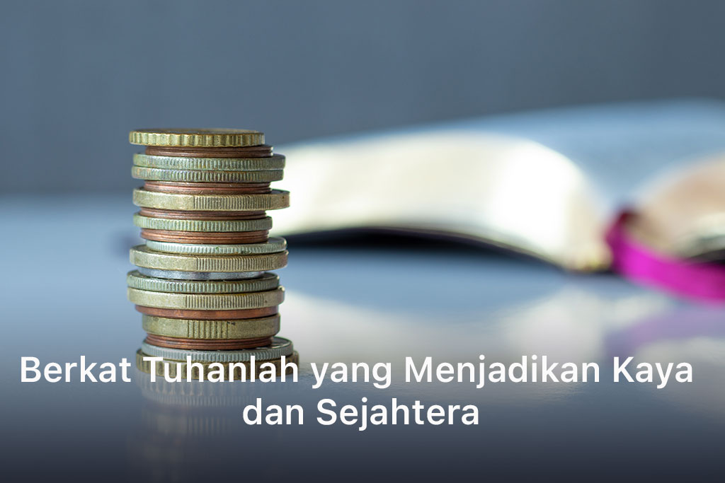 Berkat Tuhanlah yang Menjadikan Kaya