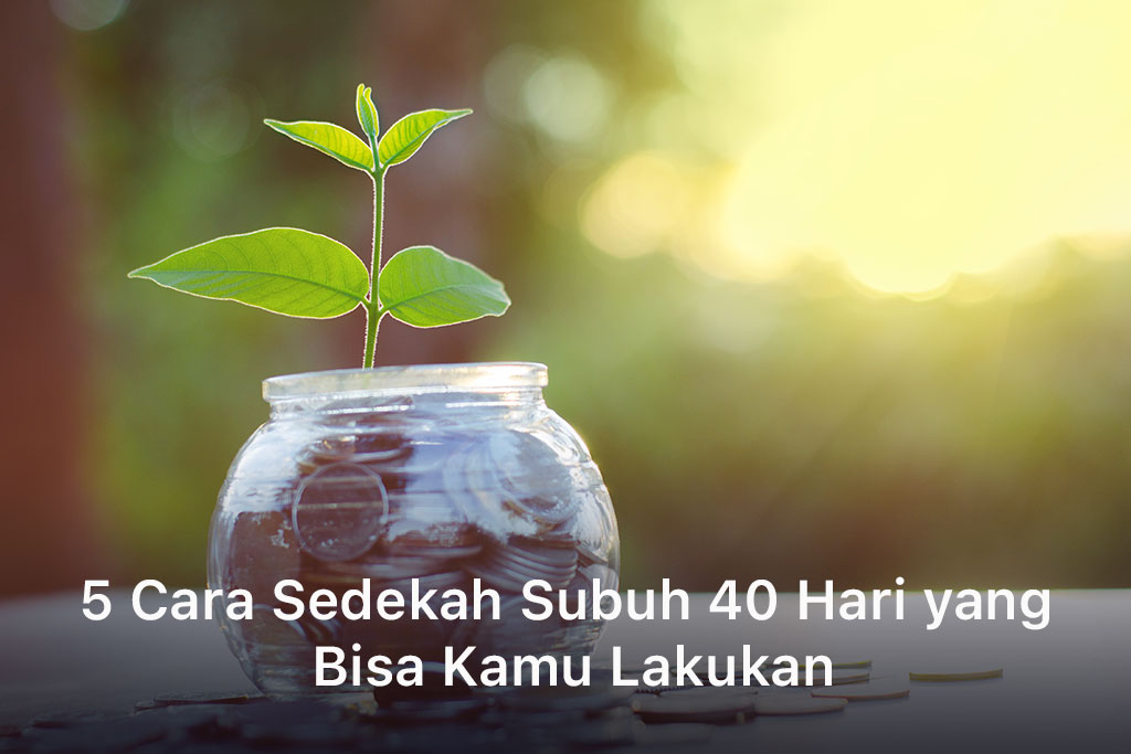 Cara Sedekah Subuh 40 Hari